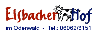 Elsbacher Hof im Odenwald - Tel.: 06062-3151